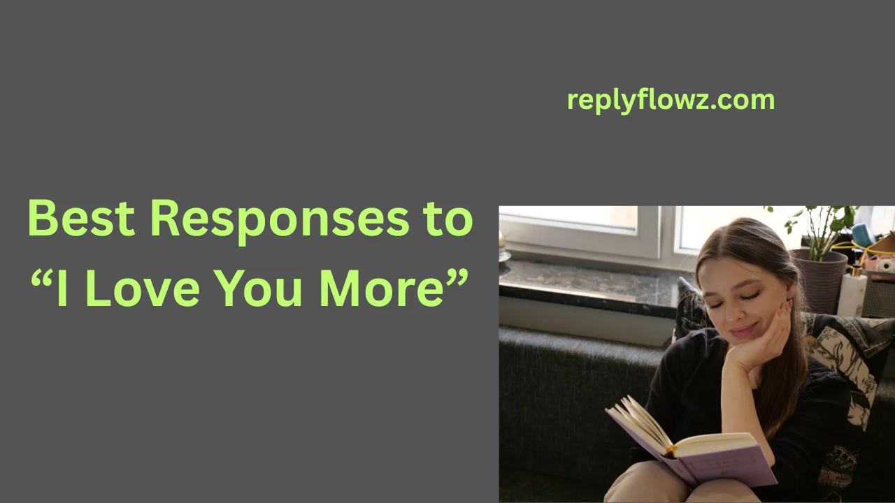 Best Responses to “I Love You More”