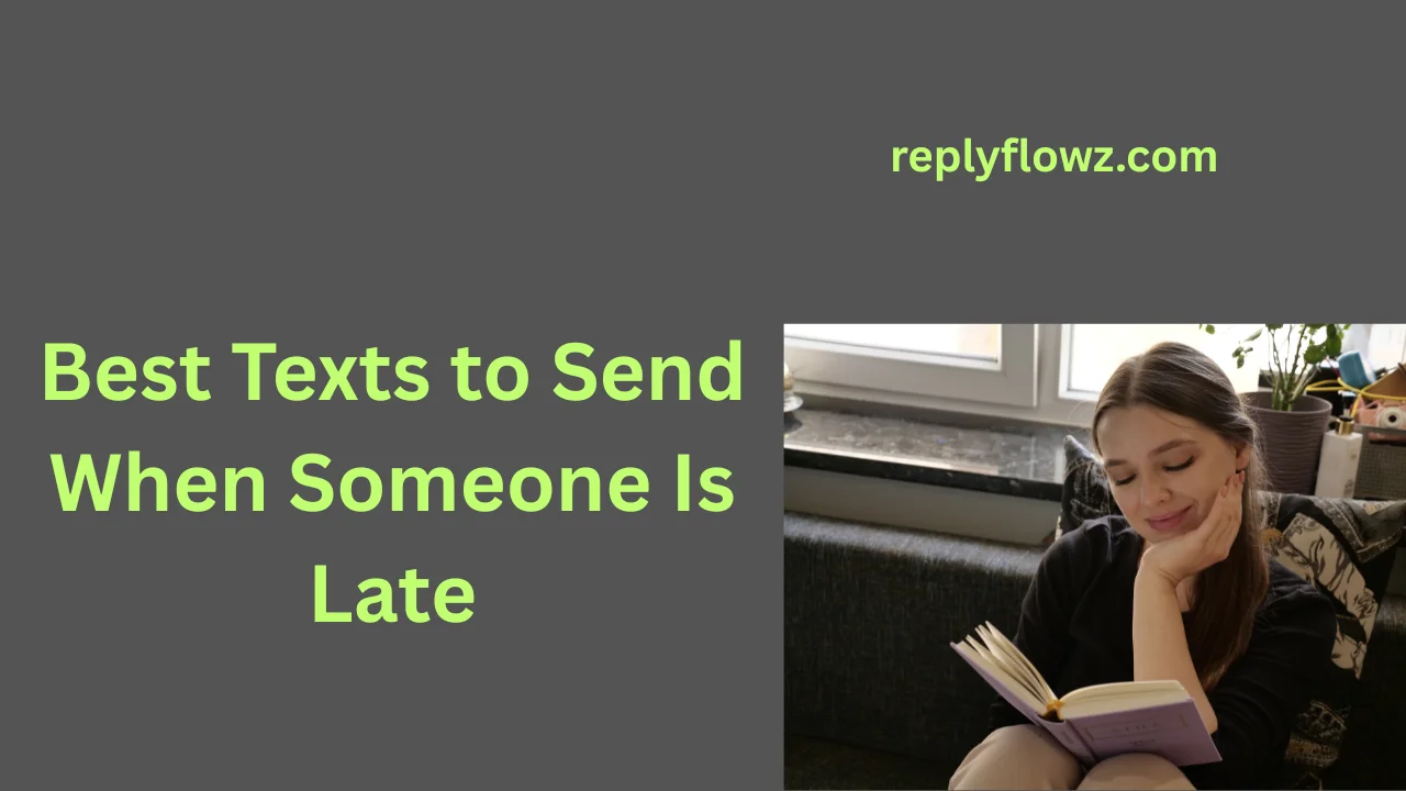 Best Texts to Send When Someone Is Late